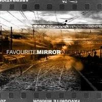 Favourite Mirror : Aberration (demo)